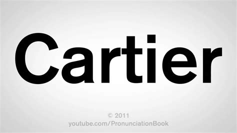 How to pronounce Cartier .